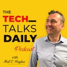tech talks daily podcast