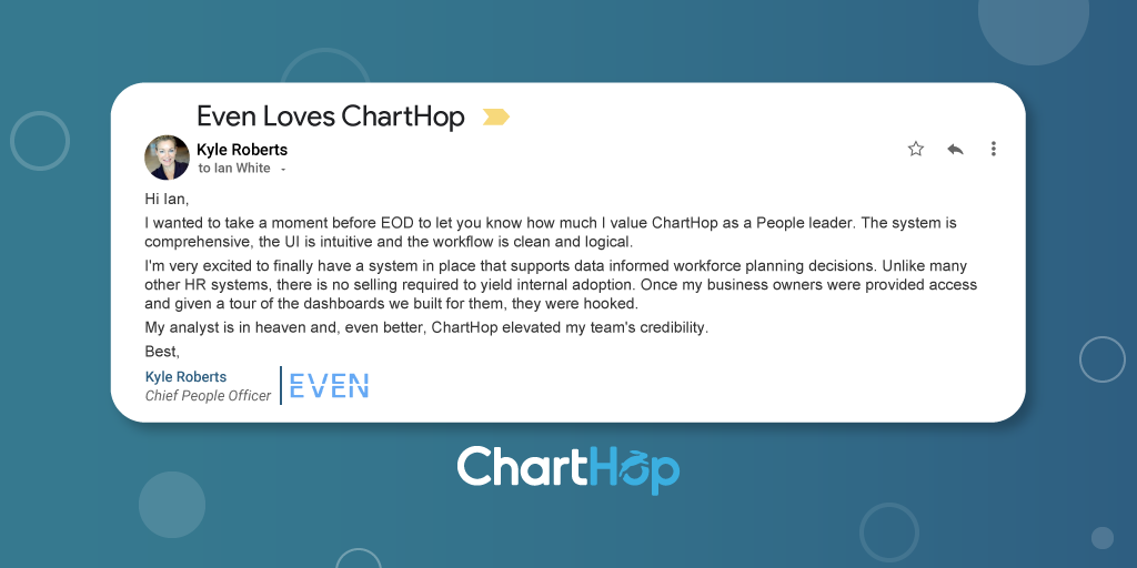 Kyle Roberts, Chief People Officer at Even Financial shares thoughts on ChartHop