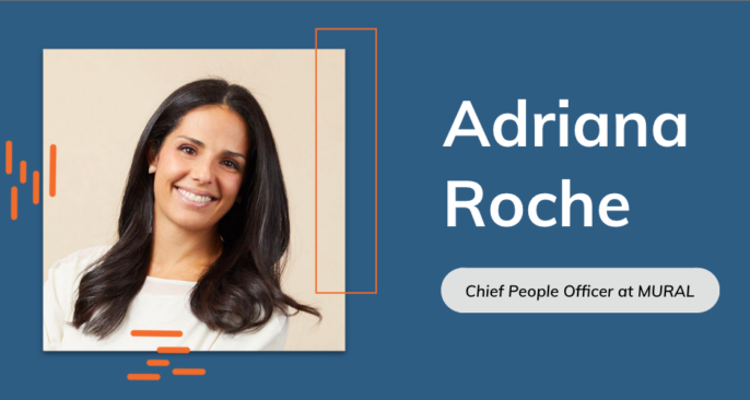 Designing an Onboarding Experience that’s Engaging and Supportive: Q&A with Adriana Roche, Chief People Officer at MURAL