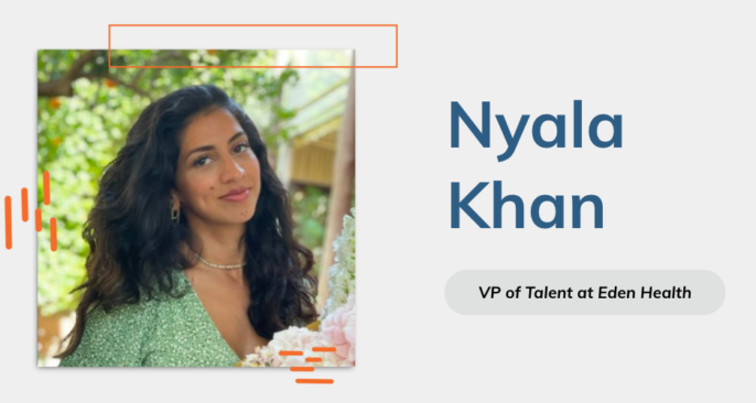 Bringing a DEI-centered Mindset to the Workplace: Q&A with Nyala Khan, VP Talent, Employer Brand and Experience at Eden Health