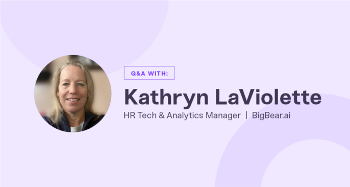 Making People Analytics a Win for Your Entire Workforce: Q&A with Kathryn LaViolette of BigBear.ai
