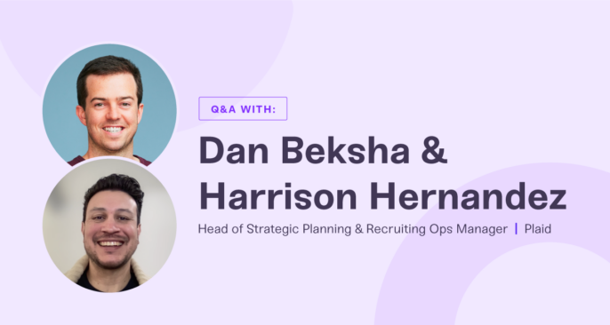 Using Data for Headcount Decisions: Q&A with Dan Beksha and Harrison Hernandez from Plaid