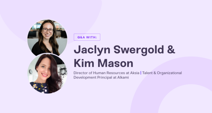 Making Your People Ops Platform Work for You: Q&A with Jaclyn Swergold from Aksia and Kim Mason from Alkami