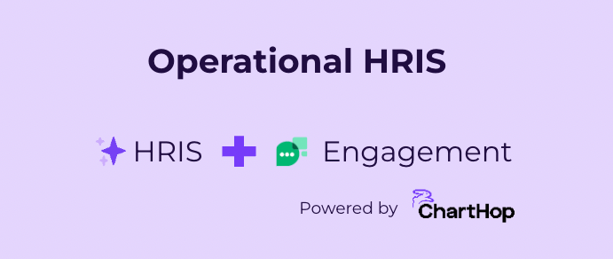 Operational HRIS powered by ChartHop